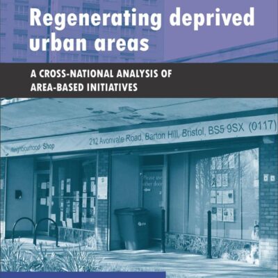 Regenerating Deprived Urban Areas: A Cross-National Analysis of Area-Based Initiatives
