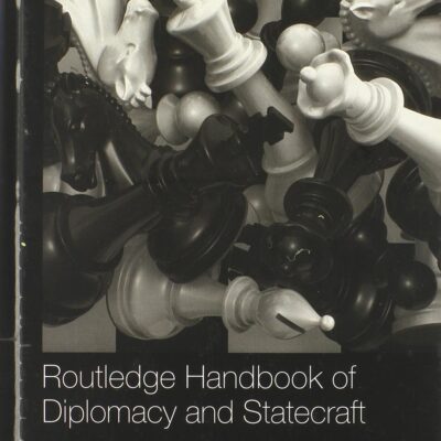 Routledge Handbook of Diplomacy and Statecraft