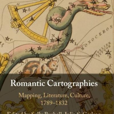 Romantic Cartographies: Mapping