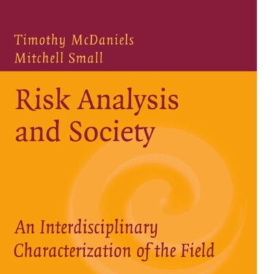Risk Analysis and Society: An Interdisciplinary Characterization of the Field