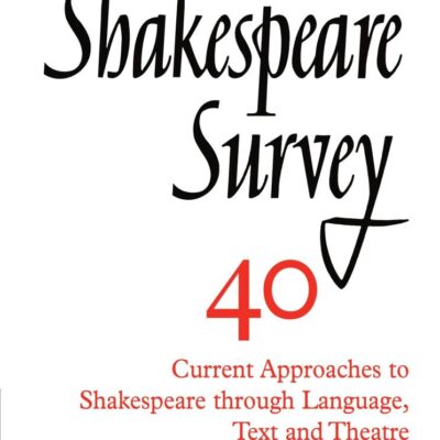 Shakespeare Survey: Volume 40 Current Approaches to Shakespeare through Language