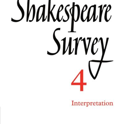 Shakespeare Survey: Volume 4: Interpretation