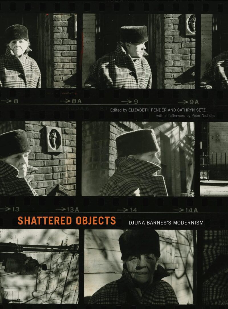 Shattered Objects: Djuna Barnes’s Modernism: 27 (Refiguring Modernism)