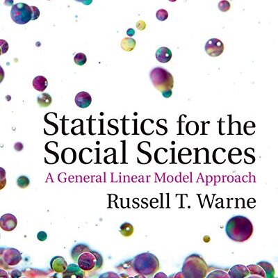 Statistics for the Social Sciences: A General Linear Model Approach
