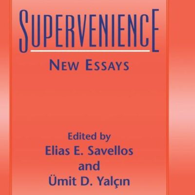 Supervenience: New Essays