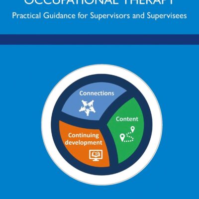 Supervision for Occupational Therapy: Practical Guidance for Supervisors and Supervisees