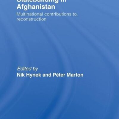 Statebuilding in Afghanistan: Multinational Contributions to Reconstruction