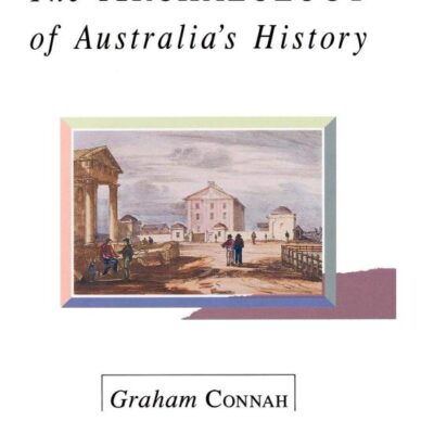 The Achaeology of Australia`s History