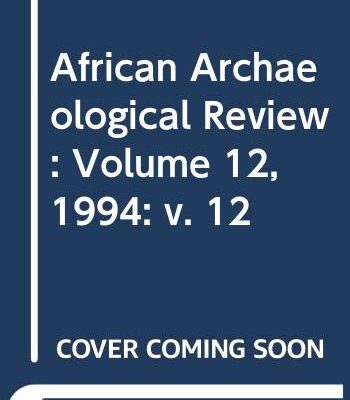 The African Archaeological Review Volume 12