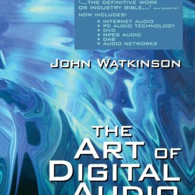 The Art of Digital Audio (Third Edition)
