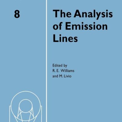 The Analysis of Emission Lines: A Meeting in Honour of the 70th Birthdays of D. E. Osterbrock and M. J. Seaton (Sympouism Series: 8): A Meeting in ... Telescope Science Institute Symposium Series)