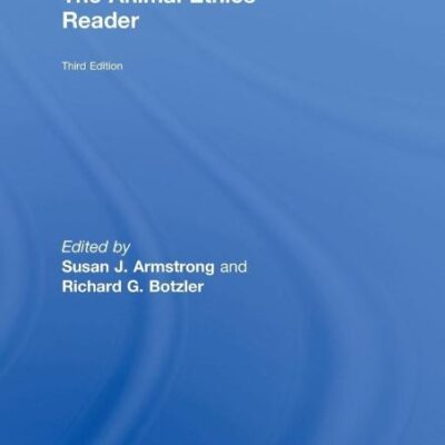 The Animal Ethics Reader (Third Edition)