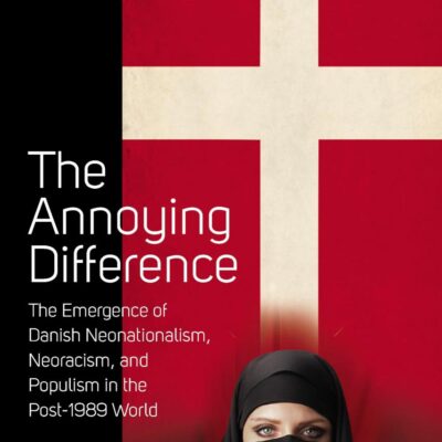 The Annoying Difference: The Emergence of Danish Neonationalism