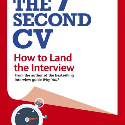 The 7 Second CV: How to Land the Interview
