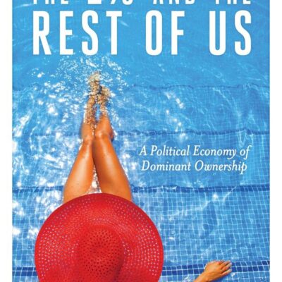 The 1% and the Rest of Us: A Political Economy of Dominant Ownership