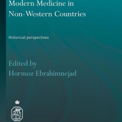 The Development of Modern Medicine in Non-Western Countries: Historical Perspectives