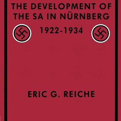 The Development of the Sa in Nurnberg 1922-1934