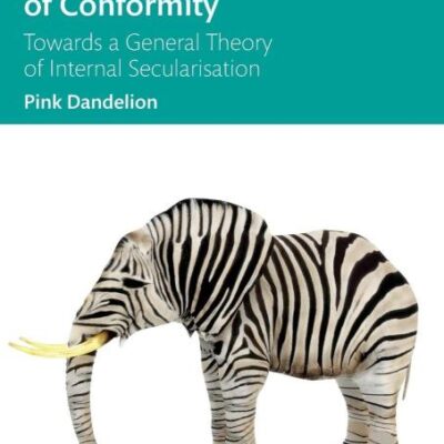 The Cultivation of Conformity: Towards a General Theory of Internal Secularisation