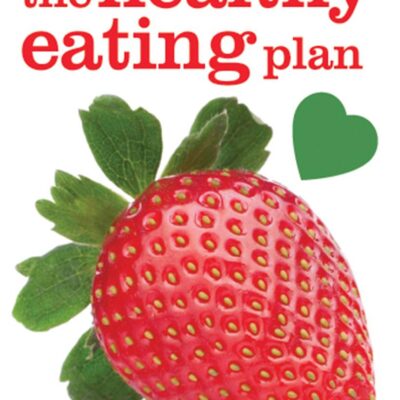 The Healthy Eating Plan: Guide to Good Nutrition; Eating Planner