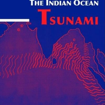 The Indian Ocean Tsunami (Balkema: Proceedings and Monographs in Engineering