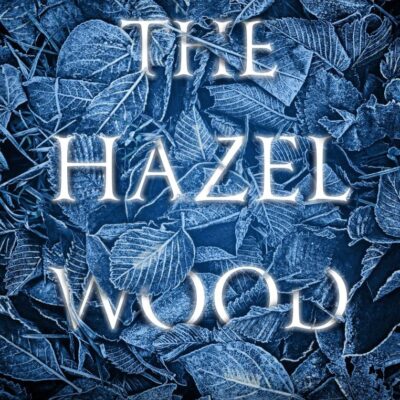 The Hazel Wood