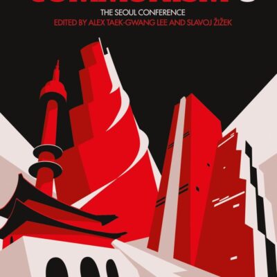 The Idea of Communism 3: The Seoul Conference: Volume 1 (The Idea of Communism: The Seoul Conference)