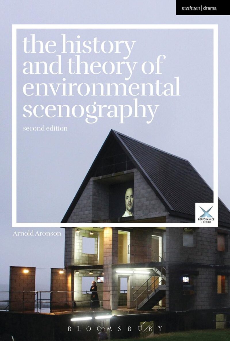 The History and Theory of Environmental Scenography: Second Edition (Performance and Design)