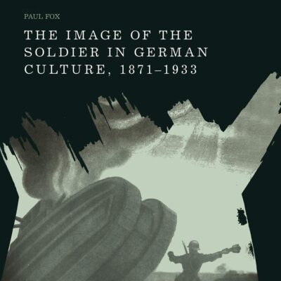 The Image of the Soldier in German Culture