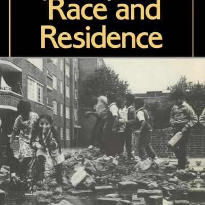 The Politics of `Race` and Residence: Citizenship
