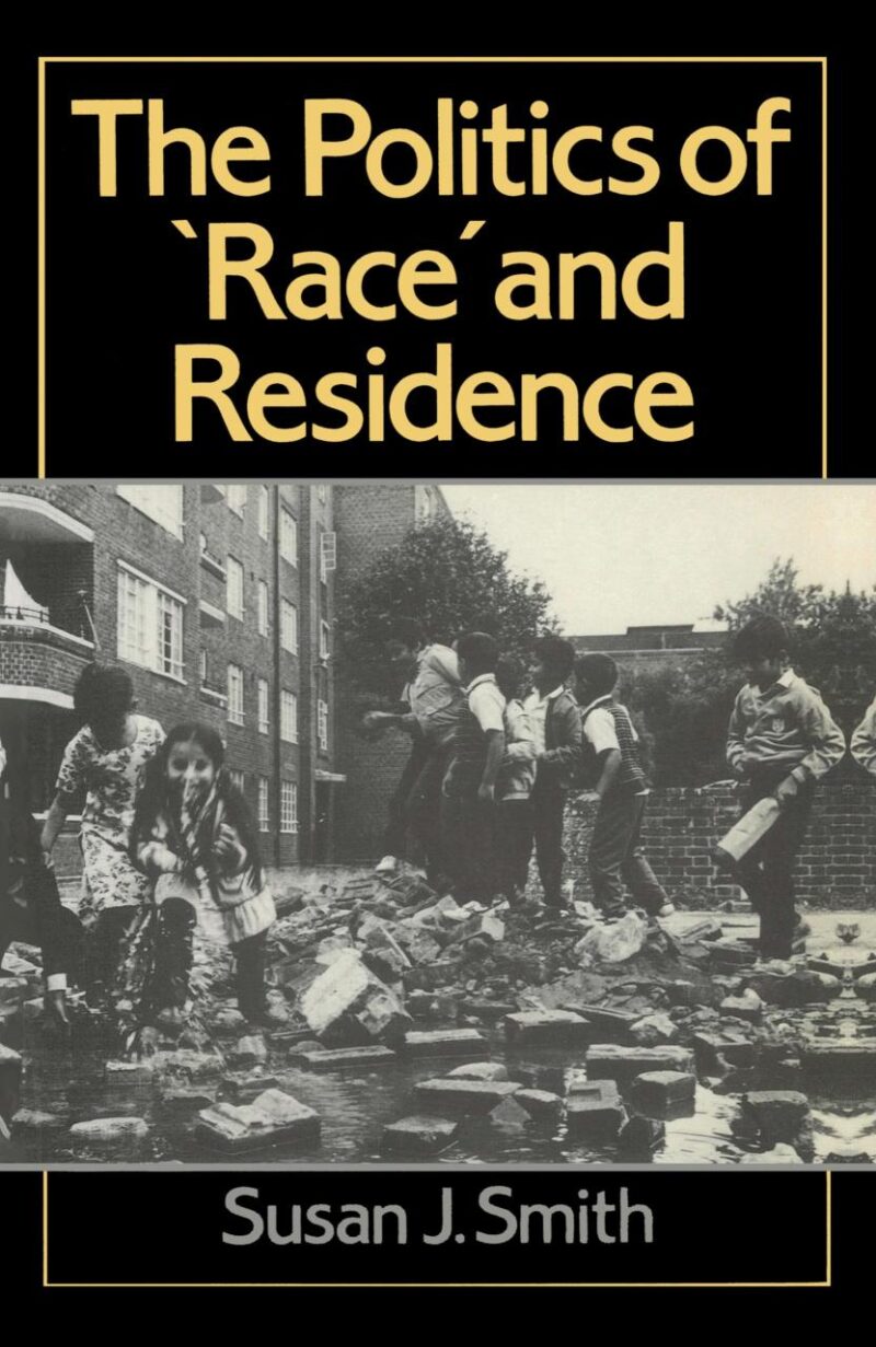 The Politics of `Race` and Residence: Citizenship