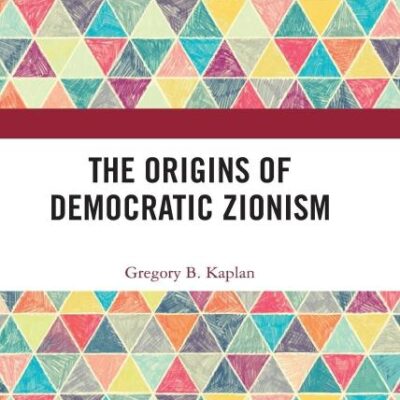The Origins of Democratic Zionism