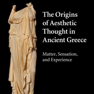 The Origins of Aesthetic Thought in Ancient Greece: Matter