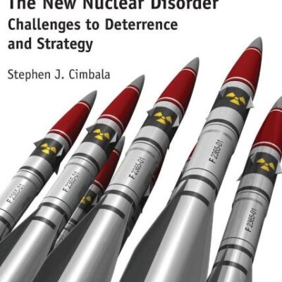 The New Nuclear Disorder: Challenges to Deterrence and Strategy