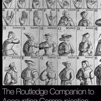 The Routledge Companion to Accounting Communication