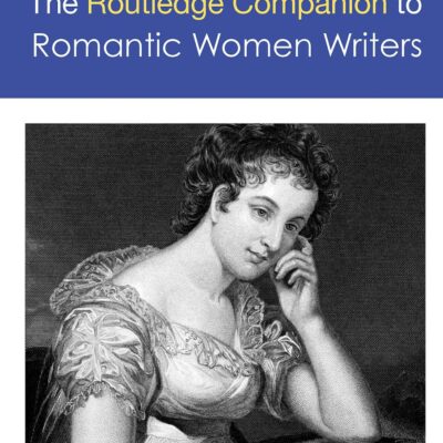 The Routledge Companion to Romantic Women Writers (Routledge Literature Companions)