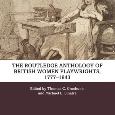 The Routledge Anthology of British Women Play Wrights