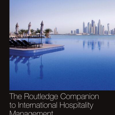 The Routledge Companion to International Hospitality Management (Routledge Companions in Business