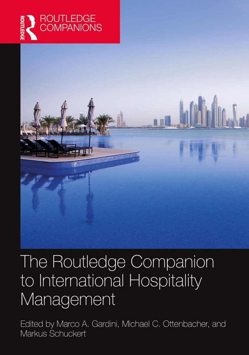 The Routledge Companion to International Hospitality Management (Routledge Companions in Business