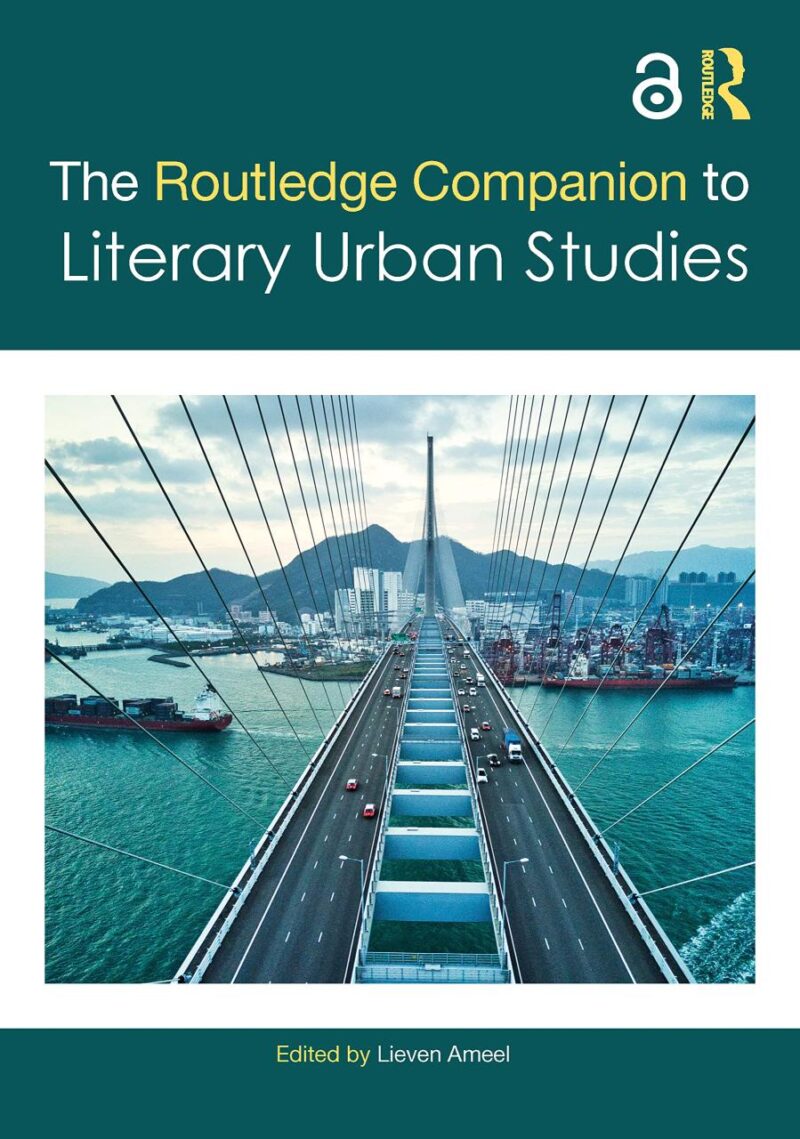 The Routledge Companion to Literary Urban Studies (Routledge Literature Companions)