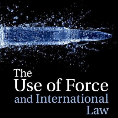 The Use of Force and International Law