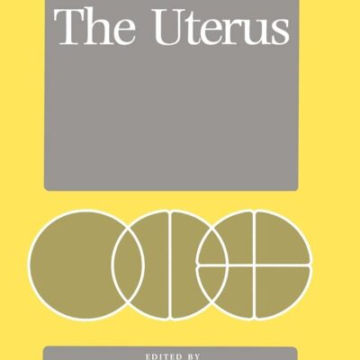 The Uterus (Cambridge Reviews in Human Reproduction)