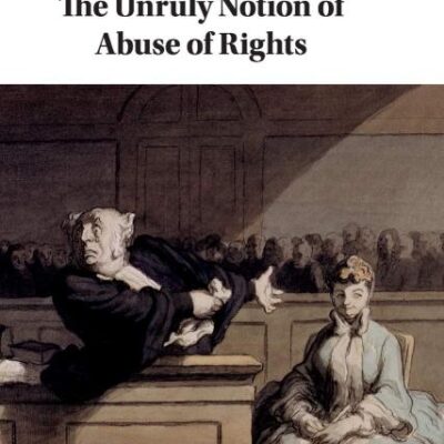 The Unruly Notion of Abuse of Rights