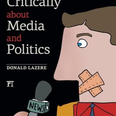 Thinking Critically About Media and Politics