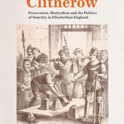 The Trials of Margaret Clitherow: Persecution