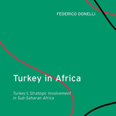 Turkey in Africa: Turkey's Strategic Involvement in Sub-Saharan Africa