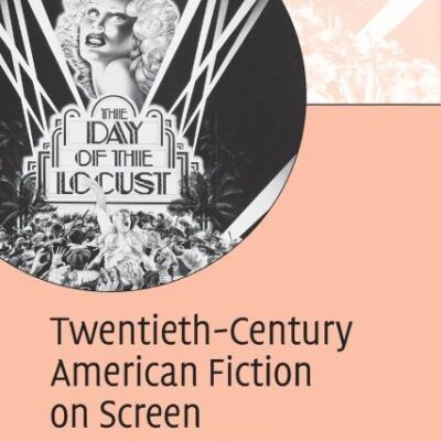 Twentieth-Century American Fiction on Screen