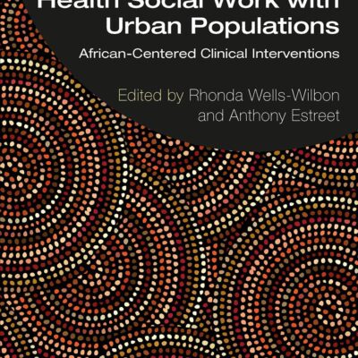 Trauma and Mental Health Social Work With Urban Populations: African-Centered Clinical Interventions