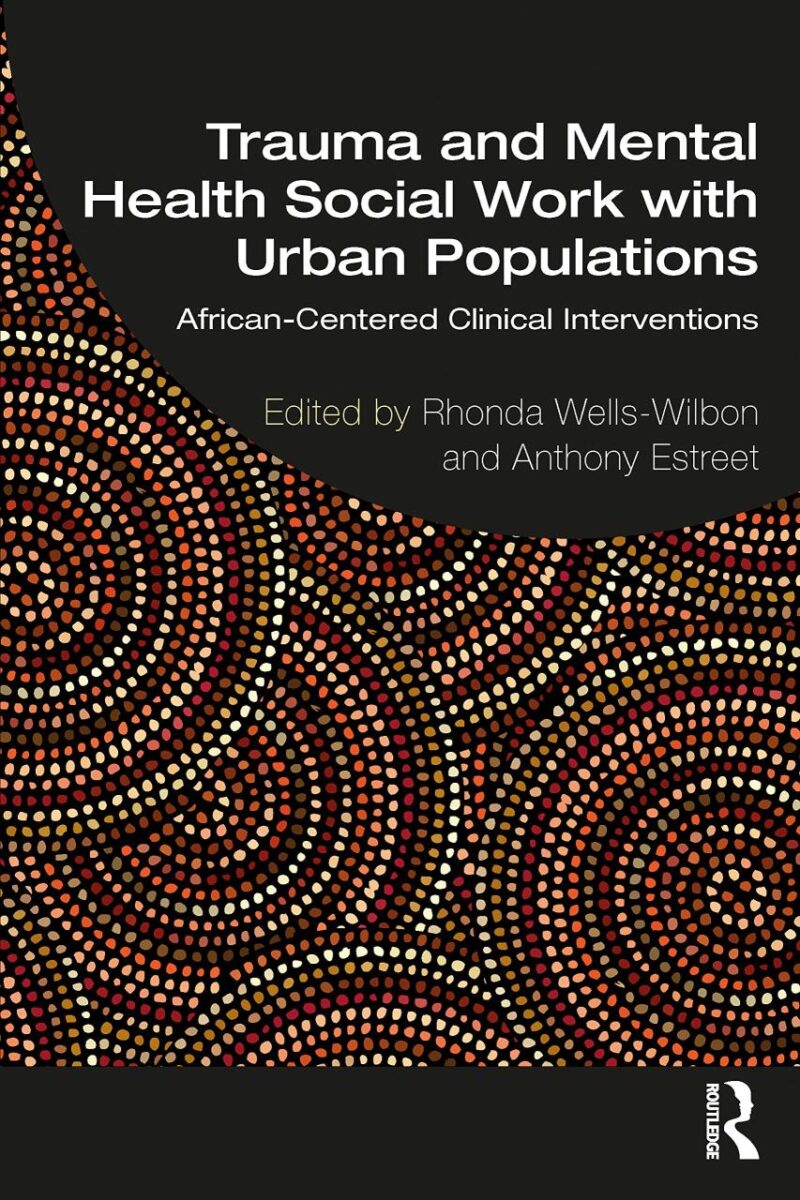 Trauma and Mental Health Social Work With Urban Populations: African-Centered Clinical Interventions