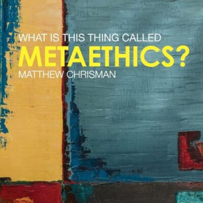 What is This Thing Called Metaethics?