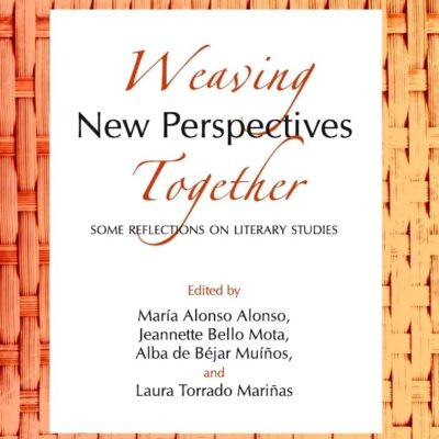 Weasing New Perspectives Together: Some Refletions on Literary Studies: Some Reflections on Literary Studies